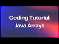 Coding Tutorial  - Java Arrays