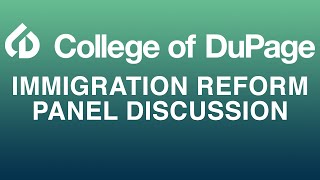 College of DuPage - Immigration Reform Panel Discussion