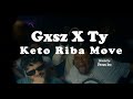 Gxsz, Ty, Gualtiero - Keto Riba Move (official Music Video).