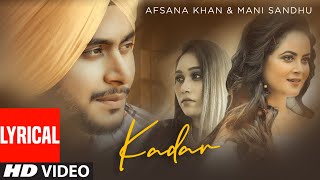 Kadar (Full Lyrical Song) Mani Sandhu, Afsana Khan | Farik Singh | Mirza | Latest Punjabi Songs 2020