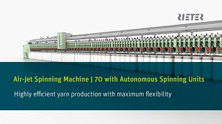 Rieter Air-Jet Spinning Machine J 70 with Autonomous Spinning Units