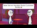 new server handles rude customer boldly😭