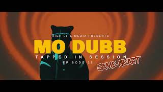 Mo Dubb - Same Heart (Mic Performance) *Tapped In Session*