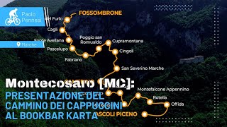 MONTECOSARO [MC]: PRESENTAZIONE DEL CAMMINO DEI CAPPUCCINI, AL BOOKBAR KARTA 15-01-2025