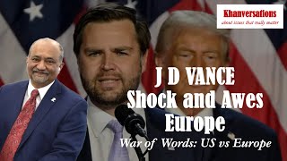 J D Vance Shock and Awes Europe War of Words: US vs Europe