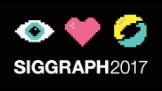 SIGGRAPH 2017 Real Time Live