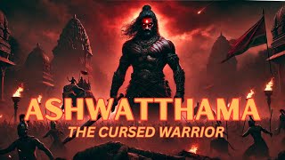 Ashwatthama - The Cursed Warrior | Indian Mythology