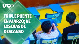 Triple puente en marzo: éstos son los días de descanso, según la SEP