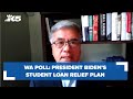 WA Poll: President Biden's student loan relief plan