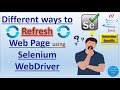 Different ways to Refresh Web Page using Selenium WebDriver | Pradeep Nailwal