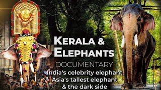 Kerala \u0026 Elephants  | Elephants in Kerala | Kerala Festivals in hindi | Documentary