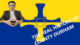 The true history of County Durham