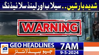 Geo News Headlines 7 AM | Heavy rain.. Weather Updates | 9th May 2024