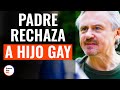 Un Padre Rechaza A Su Hijo Gay | @DramatizeMeEspanol