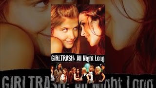 GIRLTRASH: All Night Long