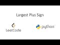 Leetcode - Largest Plus Sign (Python)