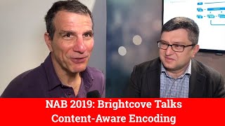 NAB 2019: Brightcove Talks Content-Aware Encoding