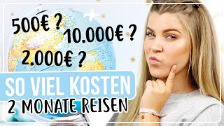 WAS KOSTEN 2 MONATE REISEN?? 🌏 Jetzt weiß JEDER was ich bezahlt habe | COCO