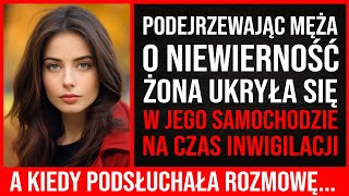 Podejrzewając Męża O Niewierność, Żona Ukryła Się W Jego Samochodzie Na Czas Inwigilacji. A Kiedy...