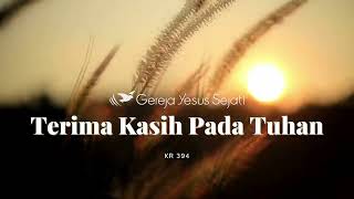 Terima Kasih Pada Tuhan (KR 394) - Thanks to God