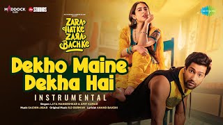 Dekho Maine Dekha Hai - Instrumental | Zara Hatke Zara Bach Ke | Vicky Kaushal | Sara Ali Khan