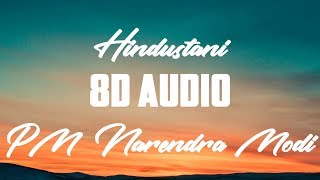 PM Narendra Modi: 8D Audio Hindustani Song | Vivek Oberoi | Siddharth Mahadevan, Shashi Suman