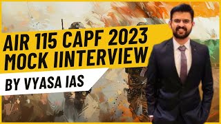 AIR 28 (CAPF 2023) Mock Interview | Assistant Commandant Tanurag Bhardwaj | Vyasa IAS