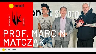 Prof. Marcin Matczak: Jest cała masa ludzi młodych, którzy w nic nie wierzą | WojewódzkiKędzierski