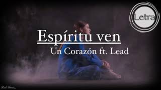 Espíritu ven - Un Corazón ft. Lead | Letra | Lyrics