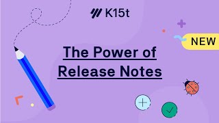 Release Notes: Best Practices and Real-life Examples