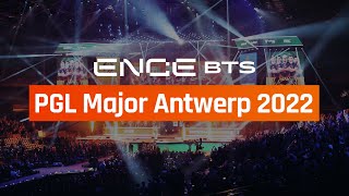ENCE Behind the Scenes - PGL Major Antwerp 2022