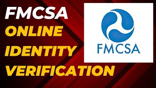 FMCSA Identity Verification Tutorial: Your Step-by-Step Guide to Compliance!