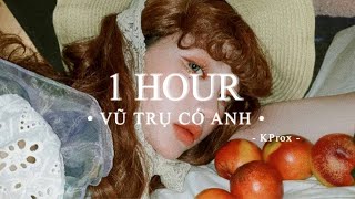 Vũ Trụ Có Anh - Phương Mỹ Chi x Pháo x KProx「Lo - Fi Ver」/ 1 Hour Lyric Video