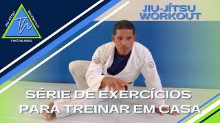 Jiu-jítsu workout, série de exercícios para treinar em casa