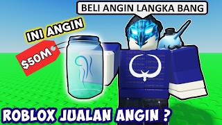 AKU JUALAN ANGIN DI ROBLOX ?