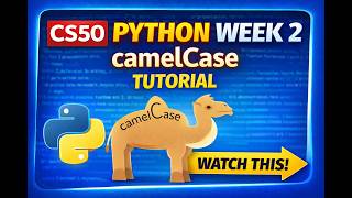 CS50 Python Week 2 camelCase Problem Set Solution | Full Tutorial Walkthrough (Beginner Friendly)