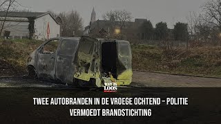 TWEE AUTOBRANDEN IN DE VROEGE OCHTEND – POLITIE VERMOEDT BRANDSTICHTING