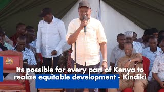 Its possible for every part of Kenya to realize equitable development - Kindiki