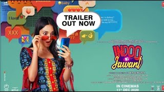 Indoo Ki Jawani Official Trailer  Kiara Advani, Aditya Seal, Mallika Dua, Abir Sengupta