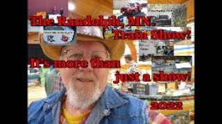 The Randolph Minnesota Train Show,It's More Than a Show 2022