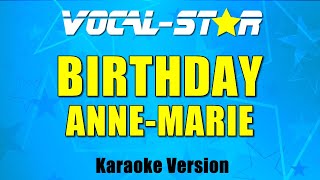 Anne-Marie - Birthday | With Lyrics HD Vocal-Star Karaoke