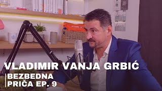 Podkast Bezbedna priča #9: Vladimir Vanja Grbić