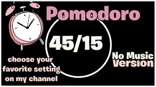 45 15 Pomodoro Technique Study Timer - No Music Version - 8 Hours