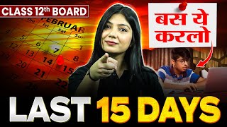 Masterplan for Class 12 Boards: Score 95%+ in 15 Days! 🔥