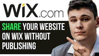 HOW TO SHARE YOUR WEBSITE ON WIX WITHOUT PUBLISHING 2025! (FULL GUIDE)