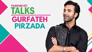 Filmfare OTT Talks ft. Gurfateh Pirzada