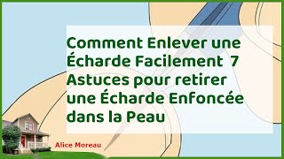 Comment Enlever une Écharde Facilement  7 Astuces pour retirer une Écharde Enfoncée dans la Peau  T