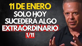 SOLO HOY, 11 DE ENERO (11.1), ¡PREPÁRATE PARA UNA PODEROSA TRANSFORMACIÓN! - Joe Dispenza