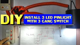 How to install 3 gang Switch w/ 3 Led pin light