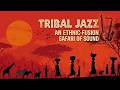 Tribal Lounge Jazz - Sacred Grooves & Primal Jazz Rhythms - Nocturnal African Drum Melodies